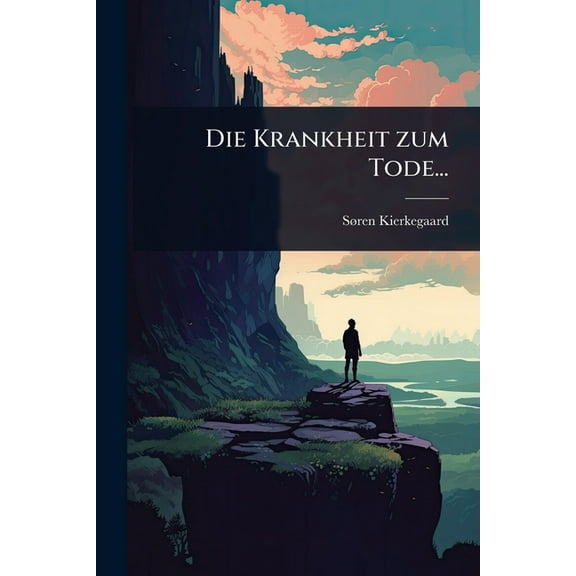 Die Krankheit zum Tode..., (Paperback)