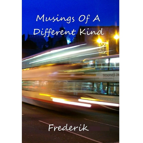 Musings Of A Different Kind, (Hardcover)