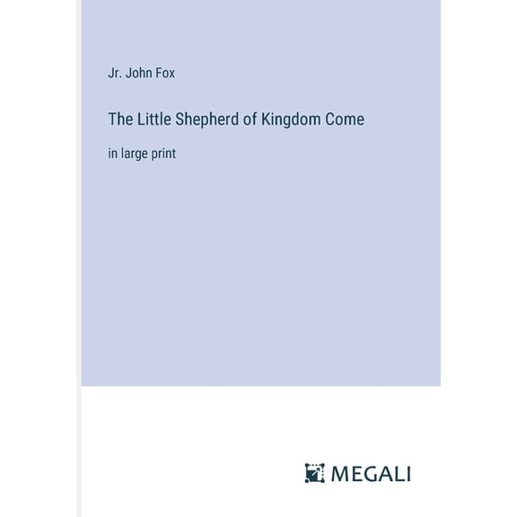 The Little Shepherd of Kingdom Come (Paperback)