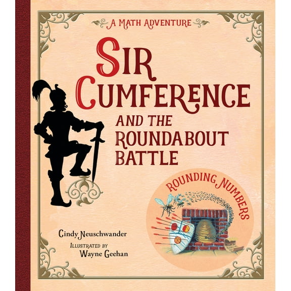 Sir Cumference Sir Cumference and the Roundabout Battle, (Paperback)