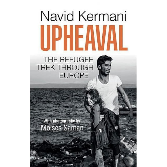 Upheaval: The Refugee Trek Through Europe (Paperback)