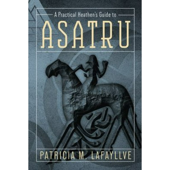 Pre-Owned A Practical Heathen's Guide to Asatru (Paperback)