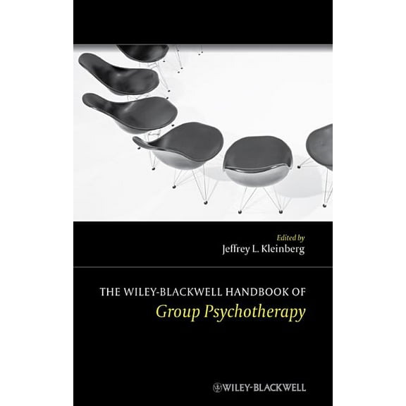 Wiley Clinical Psychology Handbooks The Wiley-Blackwell Handbook of Group Psychotherapy, (Hardcover)