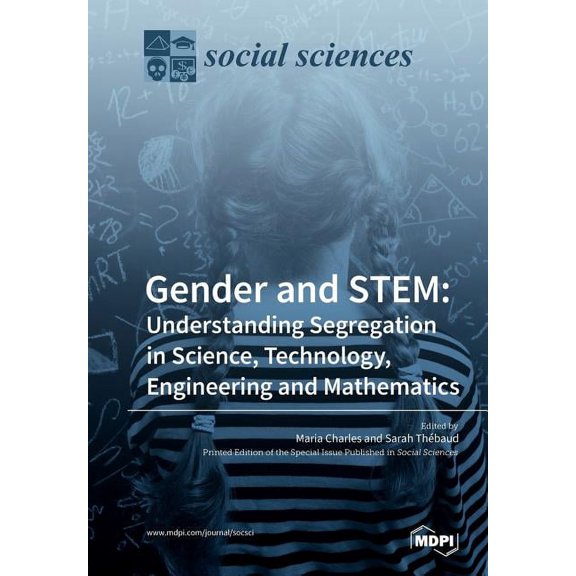 Gender and STEM: Understanding Segregation in Science, Technology, Engineering and Mathematics, (Paperback)