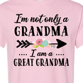 thumbnail image 4 of Inktastic I'm Not Only a Grandma I'm a Great Grandma with Flowers T-Shirt, 4 of 5