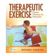 Therapeutic Exercise: From Theory to Practice (Hardcover)
