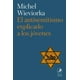 thumbnail image 1 of Libro El Antisemitismo Explicado A Los Jovenes Tapa Blanda, Autor Miches Wieviorka, Editorial Libros Del Zorzal, 1 of 2