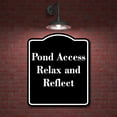 thumbnail image 2 of Pond Access - Relax and Reflect BLACK Aluminum Composite Sign 15''x18'', 2 of 9