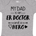 thumbnail image 4 of Inktastic My Dad is an Er Doctor and a Hero Boys or Girls Baby Bodysuit, 4 of 5