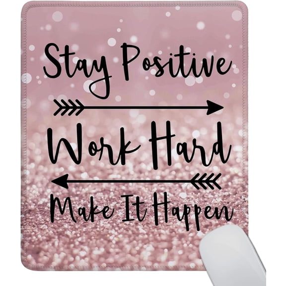 9.5"x7.9" Inspirational Quote Mouse Pad, Stay Positive Work Hard and Make It Happen Motivational Mouse Pad for Women Non-Slip Rubber Base and Stitched Edge