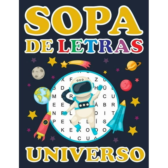 Sopa De Letras - Universo: Sopa De Letras Para Niños Encuentra Todos Los Planetas De Nuestro Sistema Solar Y Otros Cuerp, (Paperback)
