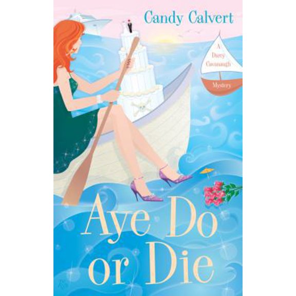Pre-Owned Aye Do or Die (The Darcy Cavanaugh Mysteries) (Paperback) 0738709042 9780738709048