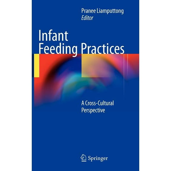 Infant Feeding Practices: A Cross-Cultural Perspective, (Hardcover)