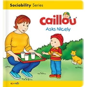 Caillou's Essentials: Caillou Asks Nicely (Board book)