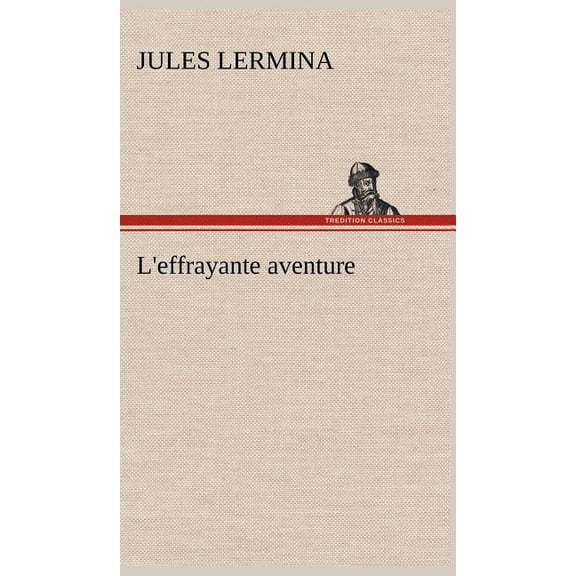 L'effrayante aventure (Hardcover)