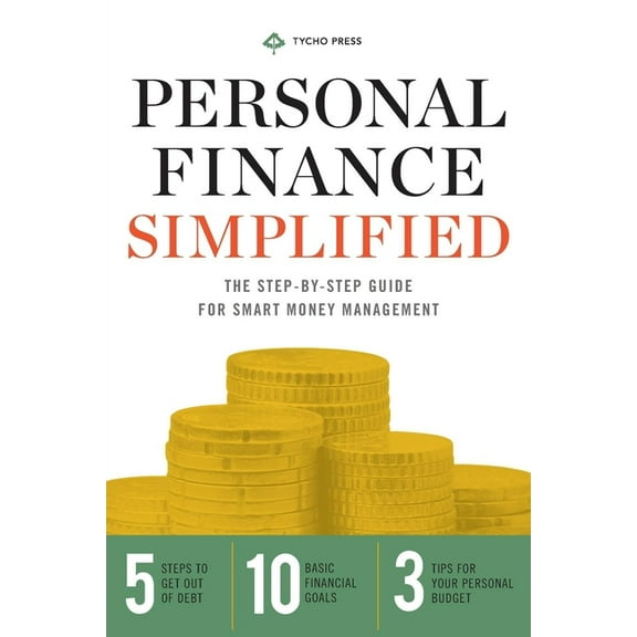 Personal Finance Simplified: The Step-By-Step Guide for Smart Money Management, (Paperback)