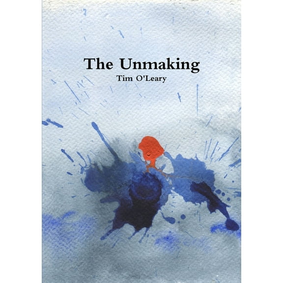 The Unmaking, (Paperback)