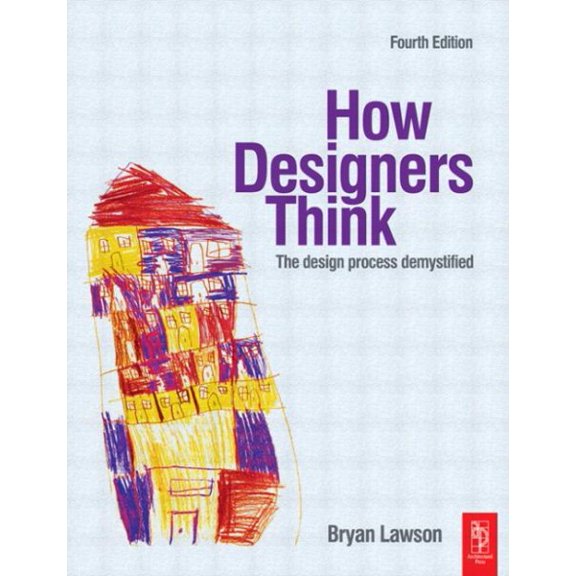 Pre-Owned How Designers Think, Fourth Edition: The Design Process Demystified