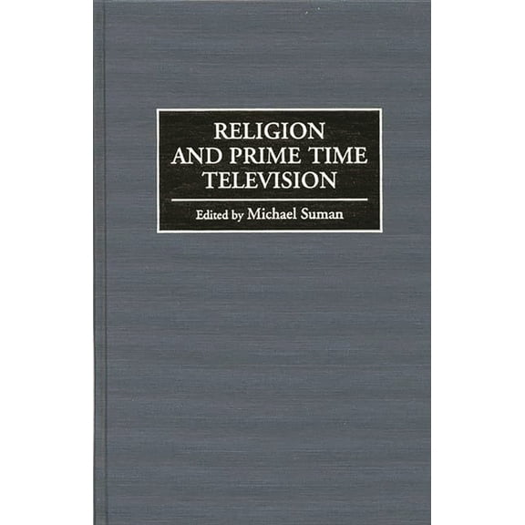 Religion and Prime Time Television, (Hardcover)