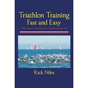 Triathlon Training Fast and Easy, (Paperback)