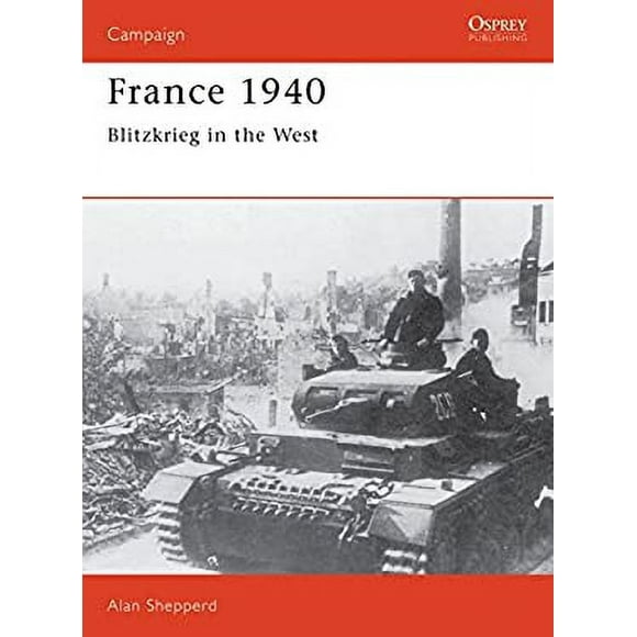 France 1940 : Blitzkrieg in the West 9780850459586 Used / Pre-owned