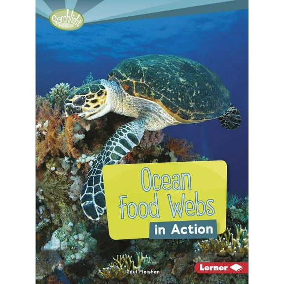 Searchlight Books (TM) -- What Is a Food Web?: Ocean Food Webs in Action (Paperback)
