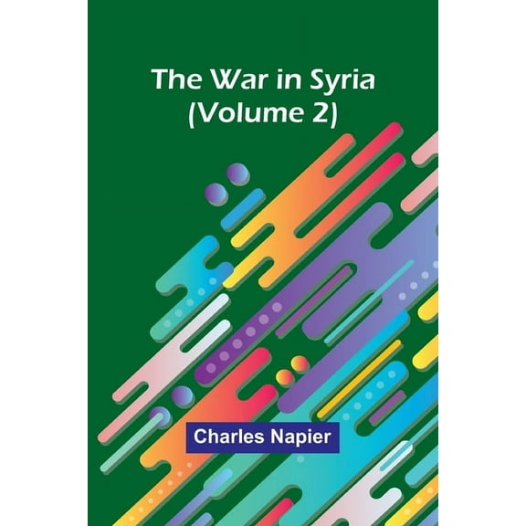 The War in Syria (Volume 2), (Paperback)