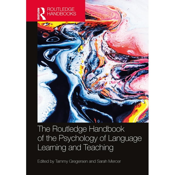 Routledge Handbooks in Applied Linguisti The Routledge Handbook of the Psychology of Language Learning and Teaching, (Hardcover)