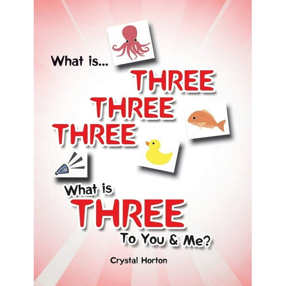What is Three Three Three-What is Three to You and Me? (Hardcover)