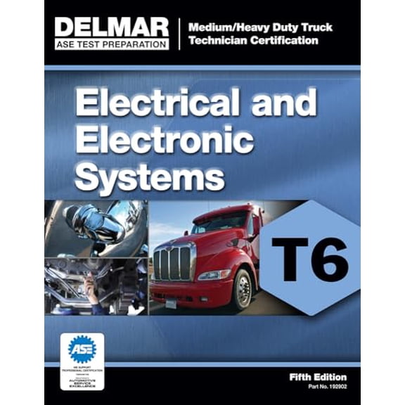 Pre-Owned ASE Test Preparation - T6 Electrical and Electronic System (ASE Test Preparation: Medium/ Heavy Duty Truck Certification Series), 9781111129026, 1111129029, Paperback, 5 edition