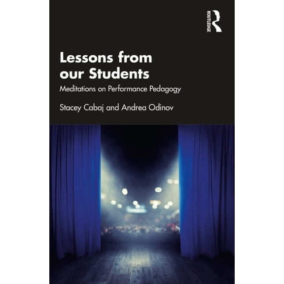 Lessons from our Students: Meditations on Performance Pedagogy, (Paperback)