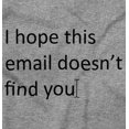 thumbnail image 2 of I Hope This Email Doesn't Find You Men's Graphic T Shirt Tees Brisco Brands S, 2 of 6