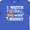 thumbnail image 4 of Inktastic I Watch Football with My Mommy Boys Baby T-Shirt, 4 of 5