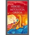 thumbnail image 1 of Libro Heroes De La Mitologia Griega Tapa Blanda, Autor Luisa Mattia, Editorial Editorial Gribaudo, 1 of 2