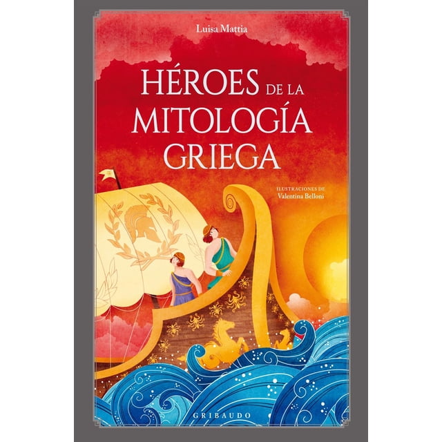 Libro Heroes De La Mitologia Griega Tapa Blanda, Autor Luisa Mattia, Editorial Editorial Gribaudo
