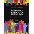 thumbnail image 1 of Reconstruir a México en el siglo XXI (incluye CD-ROM con el libro Cien historias) Océano 9786074002805, 1 of 2