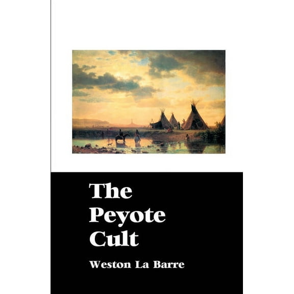 The Peyote Cult (Paperback)