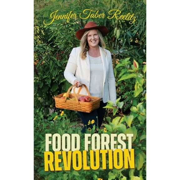 Food Forest Revolution: how food forests everywhere could change everything, (Paperback)