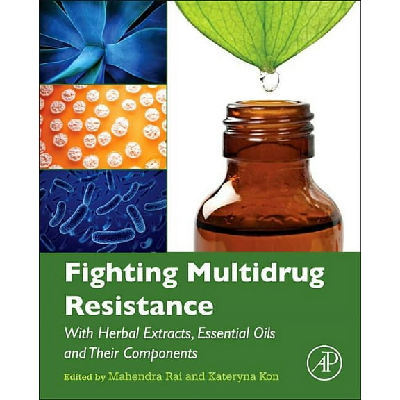 Fighting Multidrug Resistance with Herbal Extracts, Essential Oils and Their Components, (Hardcover)