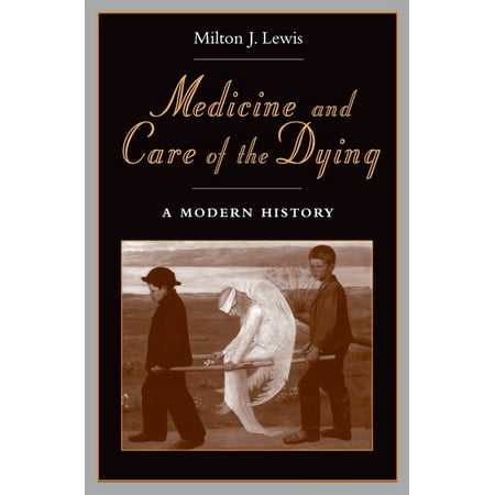UPC: 9780195175486 | Medicine and Care of the Dying: A Modern History (Hardcover)