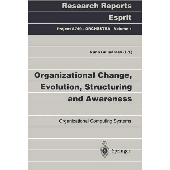 Organizational Change, Evolution, Structuring and Awareness: Organizational Computing Systems, (Paperback)