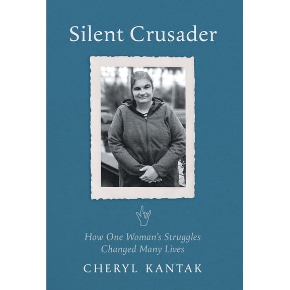 Silent Crusader: How One Woman's Struggles Changed Many Lives (Hardcover)