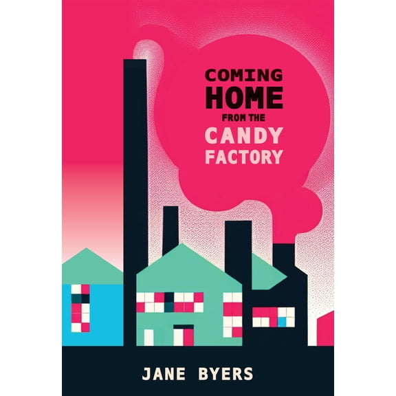 Coming Home from the Candy Factory, (Paperback)