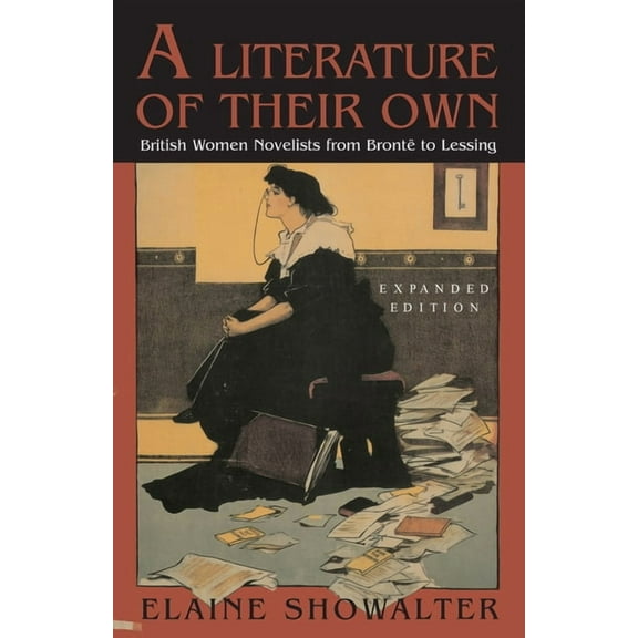 A Literature of Their Own: British Women Novelists from Bronte to Lessing, (Paperback)