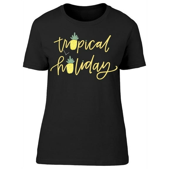 Tropical Holiday Pineapple T-Shirt Women -Image by Shutterstock, Female x-Large