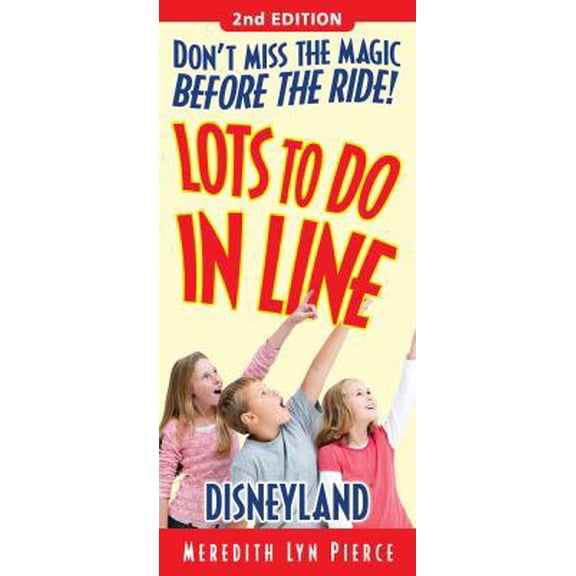 Pre-Owned Lots To Do In Line Disneyland, 2nd edition (Paperback) 1937011372 9781937011376