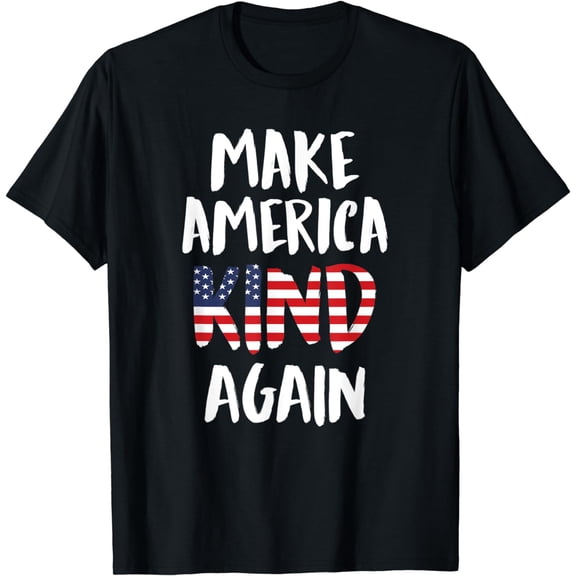Make America Kind Again T-Shirt T-Shirt