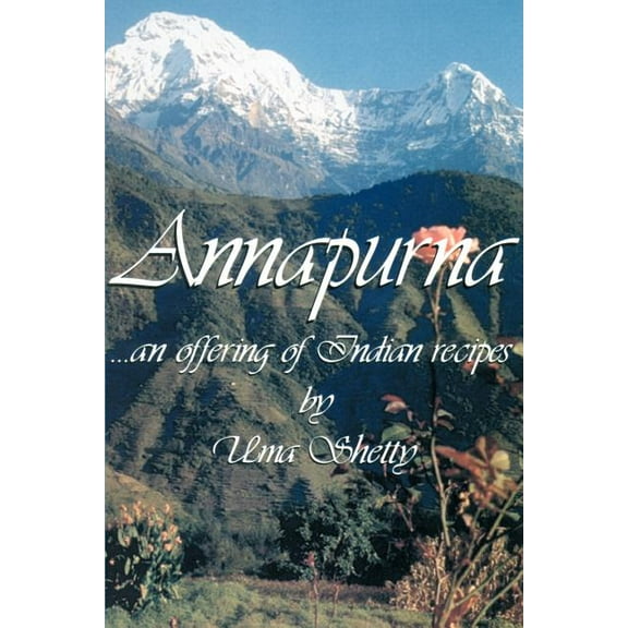 Annapurna: An Offering of Indian Recipes, (Paperback)