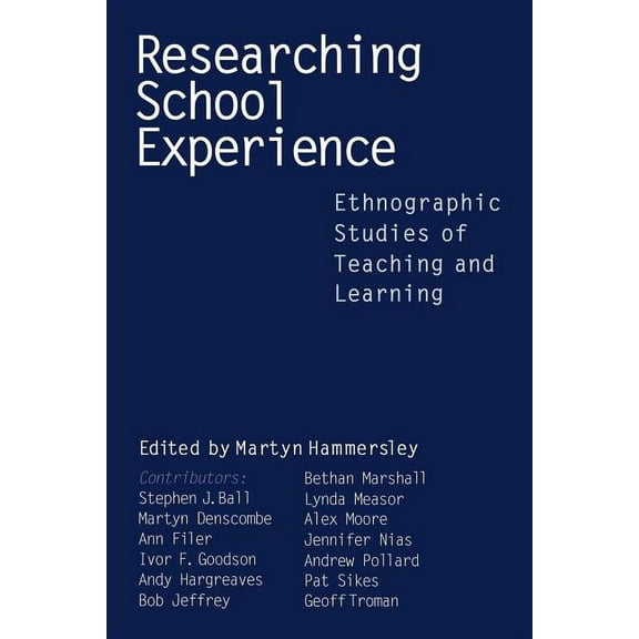 Researching School Experience: Explorations of Teaching and Learning, (Paperback)