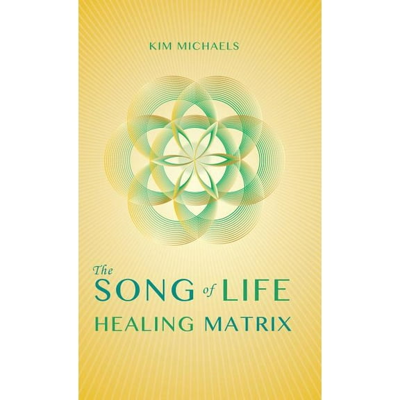 The Song of Life Healing Matrix, (Hardcover)